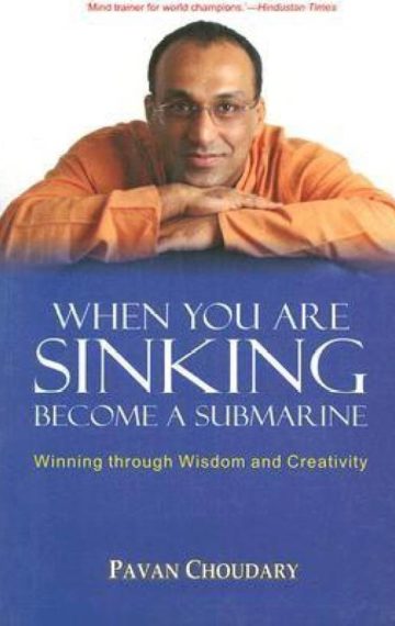Nallavan Velvathu Eppadi? ( Tamil translation of When you are sinking become a submarine )